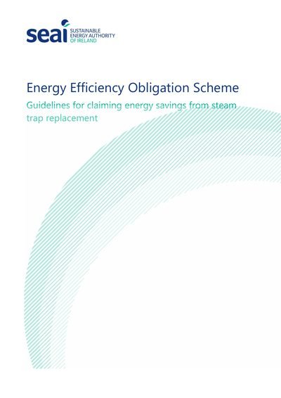 SEAI Guidelines for claiming energy savings from steam trap replacement