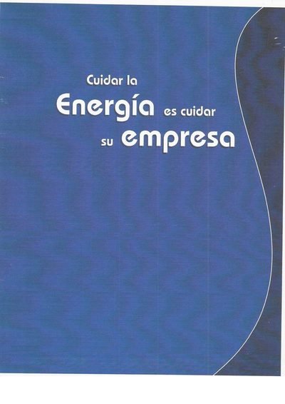 SENER Folleto Cuidar la energia es cuidar la empresa 1999